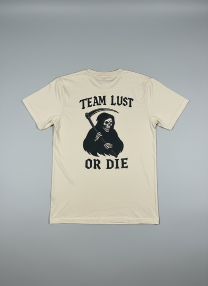 TEAM LUST OR DIE TEE
